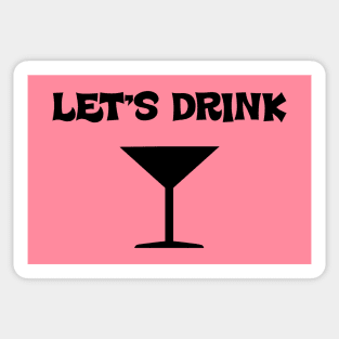 Let's Drink Sticker